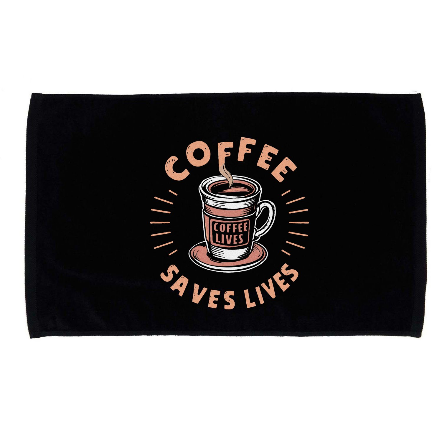Coffee Save Lives Quote Funny Caffeine Addict Coffee Lover Microfiber Hand Towel