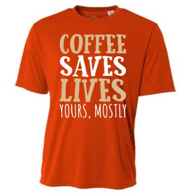 Coffee Saves Lives Funny Coffee Lover Cool Gift Cooling Performance Crew T-Shirt