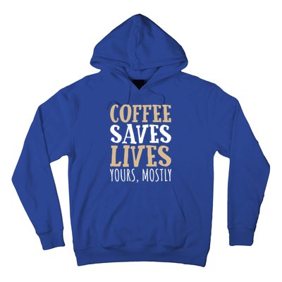 Coffee Saves Lives Funny Coffee Lover Cool Gift Hoodie