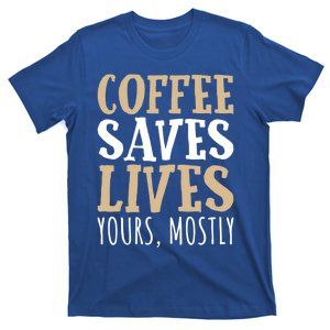 Coffee Saves Lives Funny Coffee Lover Cool Gift T-Shirt