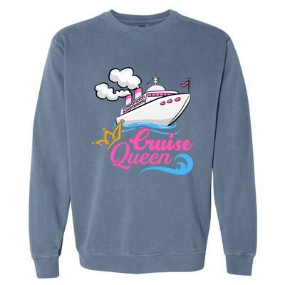 Cruise Ship Lover Cruise Queen Great Gift Garment-Dyed Sweatshirt