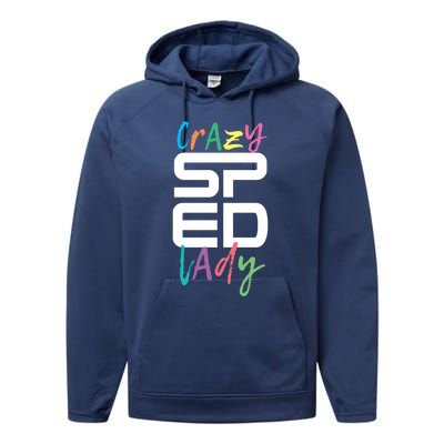 Crazy Sped Lady Special Education Teacher Gift Performance Fleece Hoodie