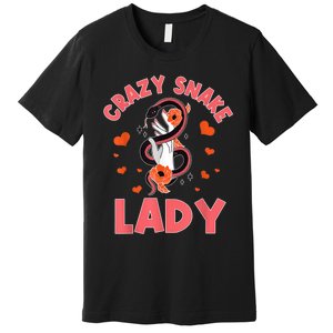 Crazy Snake Lady Snakes Reptile Girl Herpetologist Premium T-Shirt