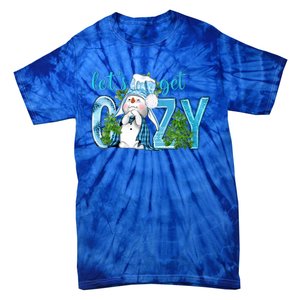 Christmas Snow LetS Get Cozy Winter Freezing Season Great Gift Tie-Dye T-Shirt