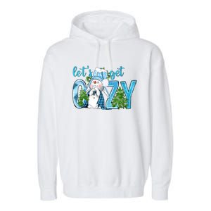 Christmas Snow LetS Get Cozy Winter Freezing Season Great Gift Garment-Dyed Fleece Hoodie