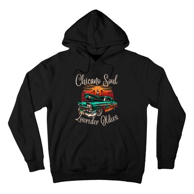 Chicano Soul Lowrider Oldies Car Clothing Low Slow Cholo Hoodie