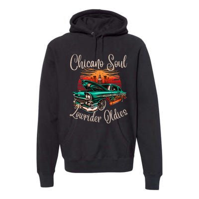 Chicano Soul Lowrider Oldies Car Clothing Low Slow Cholo Premium Hoodie