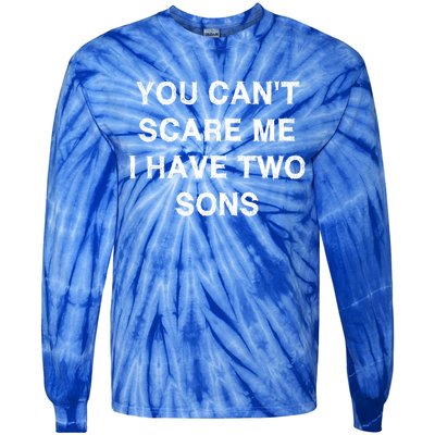 Can't Scare Me Two Sons Funny Gift Mothergiftfather Day Mum Dad Gift Tie-Dye Long Sleeve Shirt