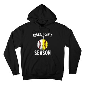 Cool Softball Mom Baseball Sorry I CanT Its Baseball Season Hoodie