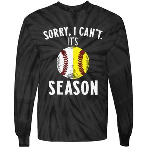 Cool Softball Mom Baseball Sorry I CanT Its Baseball Season Tie-Dye Long Sleeve Shirt