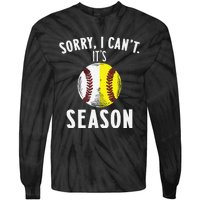 Cool Softball Mom Baseball Sorry I CanT Its Baseball Season Tie-Dye Long Sleeve Shirt