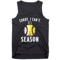 Cool Softball Mom Baseball Sorry I CanT Its Baseball Season Tank Top