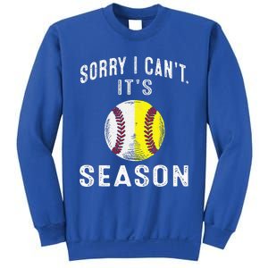 Cool Softball Mom Baseball Sorry I CanT Its Baseball Sweatshirt