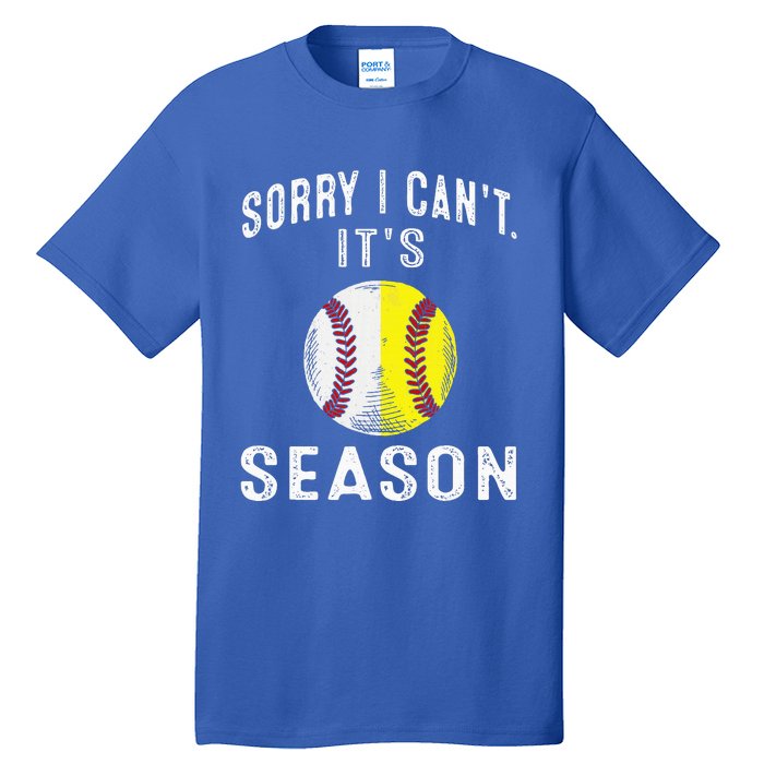 Cool Softball Mom Baseball Sorry I CanT Its Baseball Tall T-Shirt