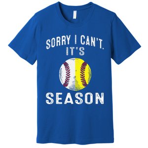 Cool Softball Mom Baseball Sorry I CanT Its Baseball Premium T-Shirt