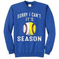 Cool Softball Mom Baseball Sorry I CanT Its Baseball Tall Sweatshirt