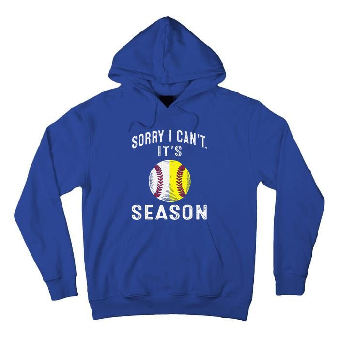 Cool Softball Mom Baseball Sorry I CanT Its Baseball Tall Hoodie