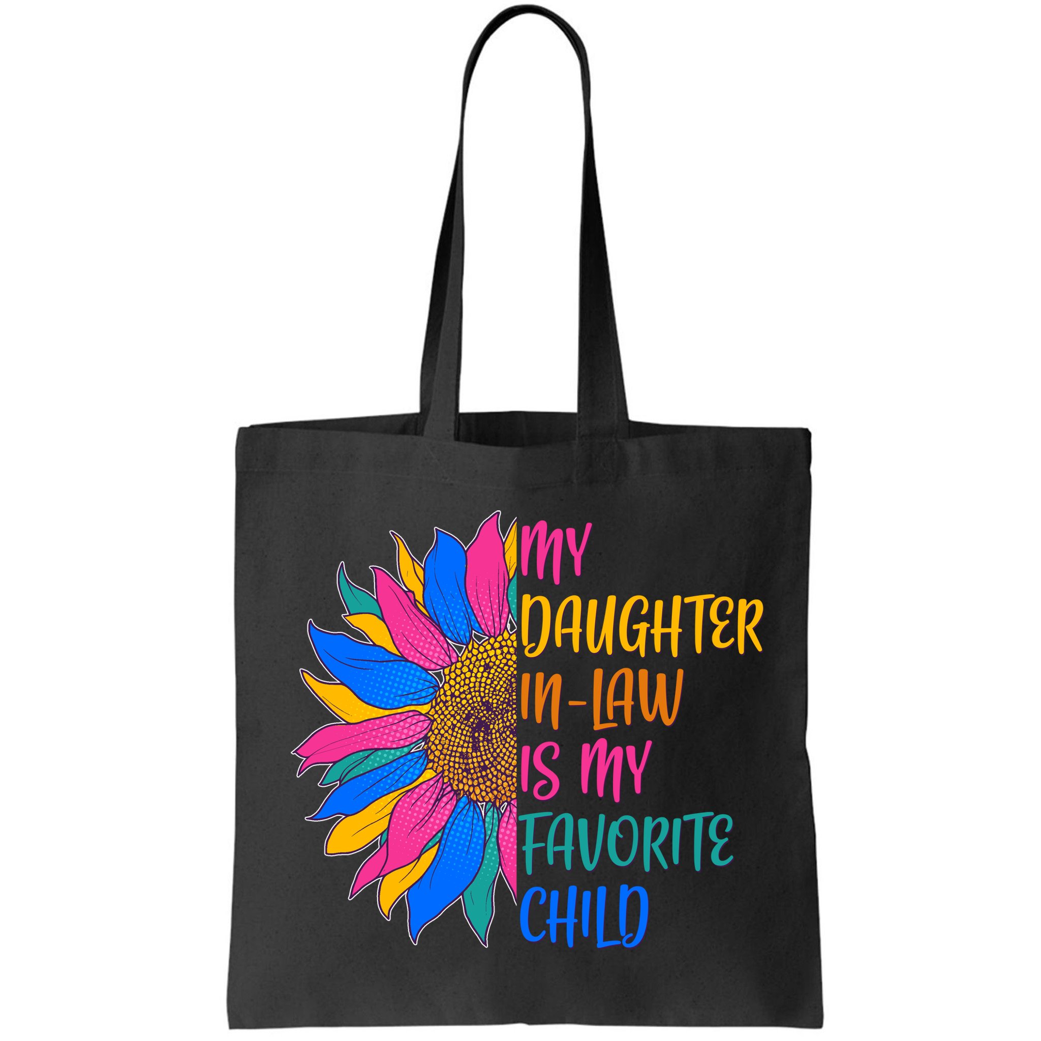 Colorful Sunflower My Daughter In Law Is My Favorite Child Bag