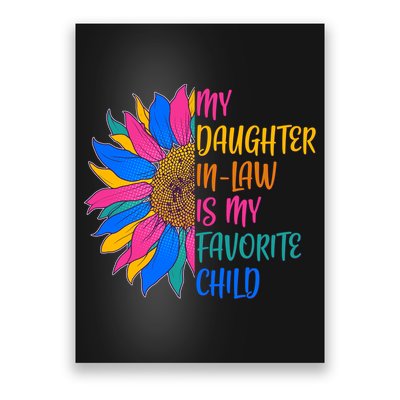 Colorful Sunflower My Daughter In Law Is My Favorite Child Poster