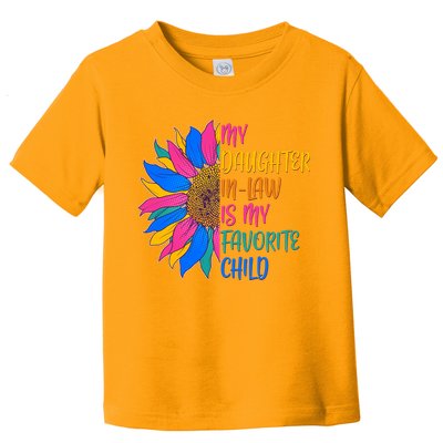 Colorful Sunflower My Daughter In Law Is My Favorite Child Toddler T-Shirt