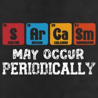 Chemistry Sarcasm May Occur Periodically Periodic Table Cool Comfort Performance Bucket Hat