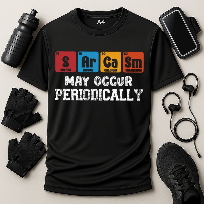 Chemistry Sarcasm May Occur Periodically Periodic Table Cooling Performance Crew T-Shirt