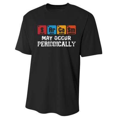 Chemistry Sarcasm May Occur Periodically Periodic Table Performance Sprint T-Shirt