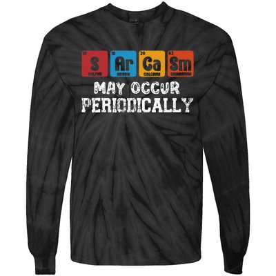 Chemistry Sarcasm May Occur Periodically Periodic Table Tie-Dye Long Sleeve Shirt