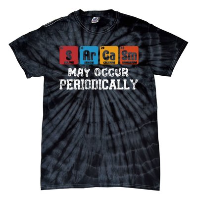 Chemistry Sarcasm May Occur Periodically Periodic Table Tie-Dye T-Shirt