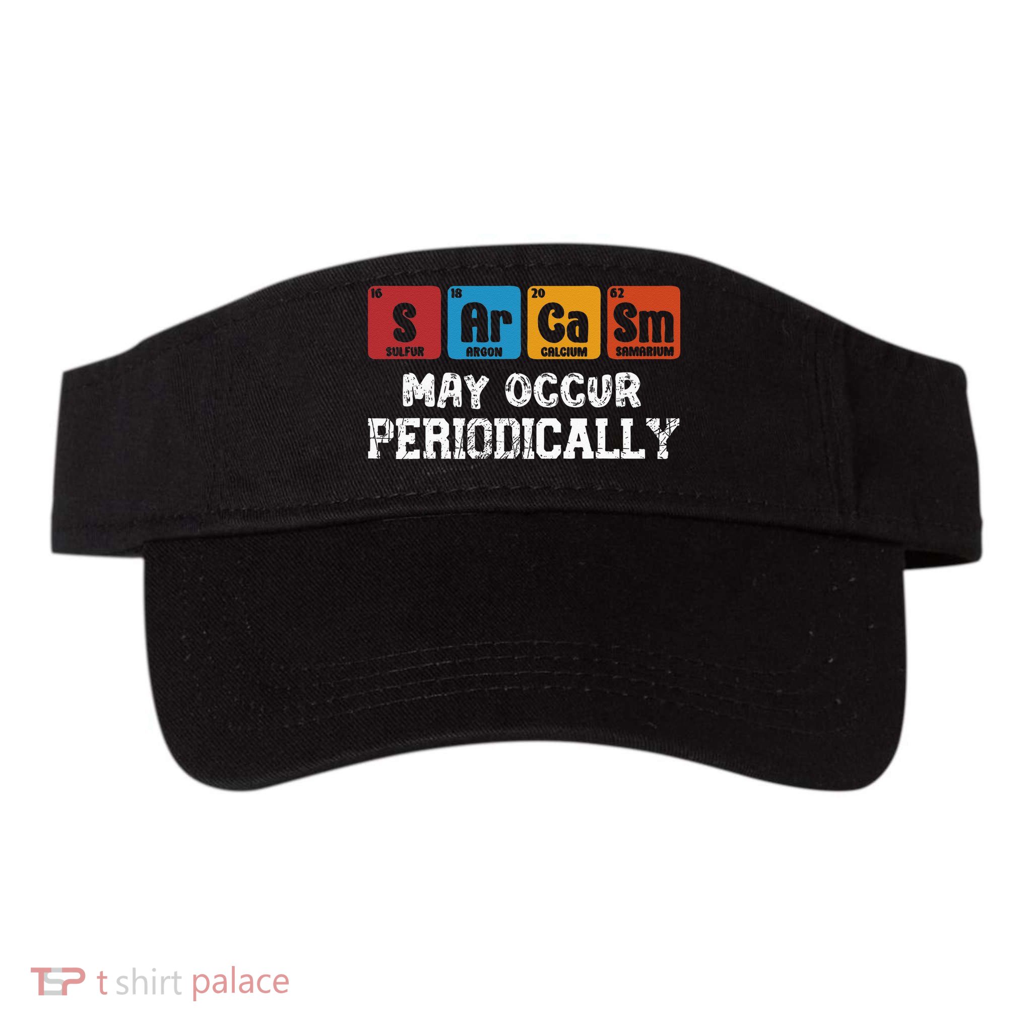 Chemistry Sarcasm May Occur Periodically Periodic Table Visor