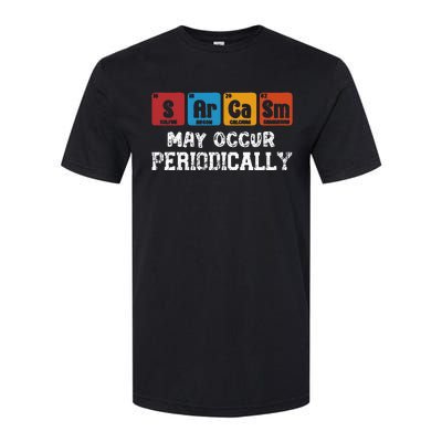 Chemistry Sarcasm May Occur Periodically Periodic Table Softstyle CVC T-Shirt