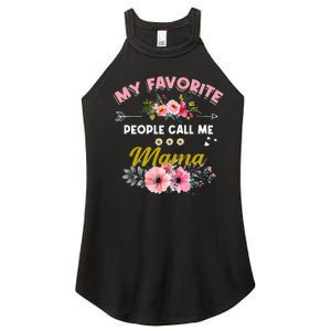 Cute Sunflower My Favorite People Call Me Mama Mothers Day Women's Perfect Tri Rocker Tank