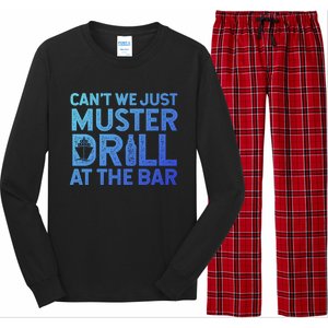 Cruise Ship Muster Drill Funny Drunk Cruise Great Gift Long Sleeve Pajama Set