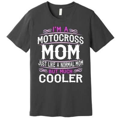 Cute Sporting Mom Gift Motocross Mom Premium T-Shirt