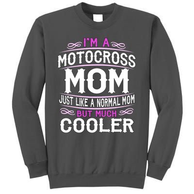 Cute Sporting Mom Gift Motocross Mom Tall Sweatshirt