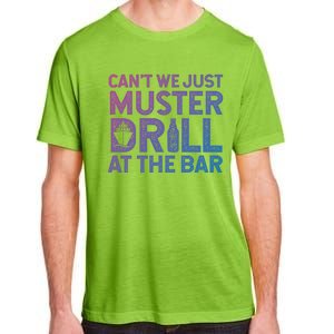 Cruise Ship Muster Drill Funny Drunk Cruise Great Gift Adult ChromaSoft Performance T-Shirt