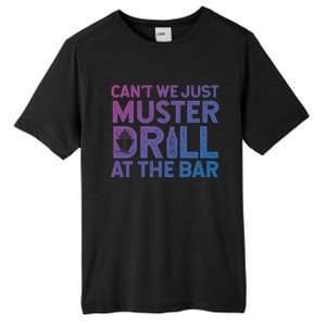 Cruise Ship Muster Drill Funny Drunk Cruise Great Gift Tall Fusion ChromaSoft Performance T-Shirt