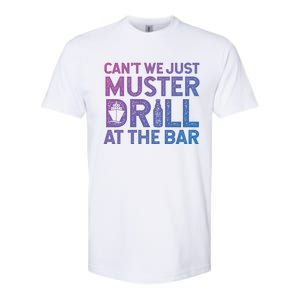 Cruise Ship Muster Drill Funny Drunk Cruise Great Gift Softstyle CVC T-Shirt