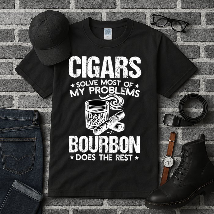 Cigars Solve Most Of My Problems Bourbon Does The Rest Sweatshirt Tall T-Shirt