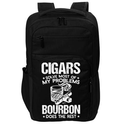 Cigars Solve Most Of My Problems Bourbon Does The Rest Sweatshirt Impact Tech Backpack
