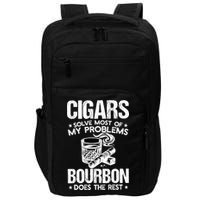 Cigars Solve Most Of My Problems Bourbon Does The Rest Sweatshirt Impact Tech Backpack