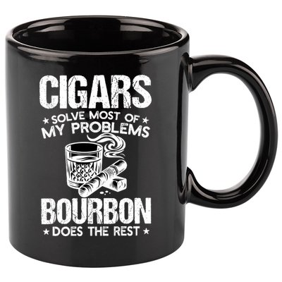 Cigars Solve Most Of My Problems Bourbon Does The Rest Sweatshirt 11oz C Handle Ceramic Mug