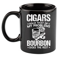 Cigars Solve Most Of My Problems Bourbon Does The Rest Sweatshirt 11oz C Handle Ceramic Mug