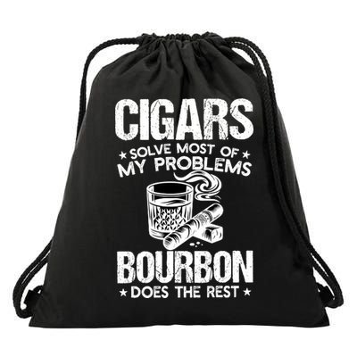 Cigars Solve Most Of My Problems Bourbon Does The Rest Sweatshirt Drawstring Bag