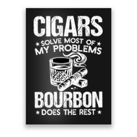 Cigars Solve Most Of My Problems Bourbon Does The Rest Sweatshirt Poster