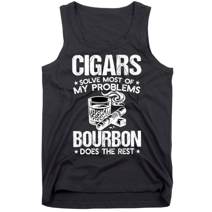 Cigars Solve Most Of My Problems Bourbon Does The Rest Sweatshirt Tank Top