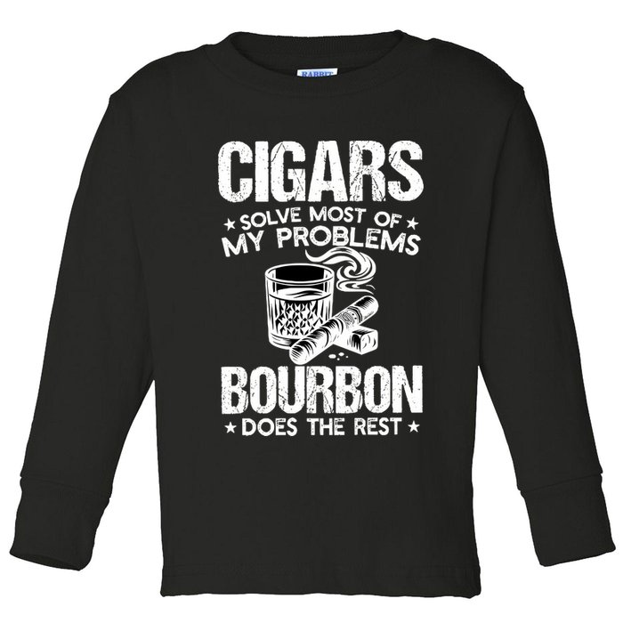 Cigars Solve Most Of My Problems Bourbon Does The Rest Sweatshirt Toddler Long Sleeve Shirt