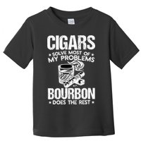 Cigars Solve Most Of My Problems Bourbon Does The Rest Sweatshirt Toddler T-Shirt