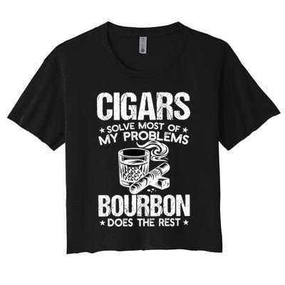 Cigars Solve Most Of My Problems Bourbon Does The Rest Sweatshirt Women's Crop Top Tee