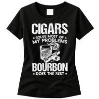 Cigars Solve Most Of My Problems Bourbon Does The Rest Sweatshirt Womens T-Shirt